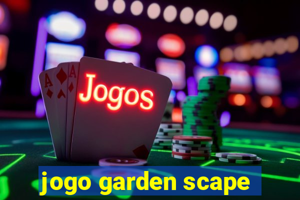 jogo garden scape