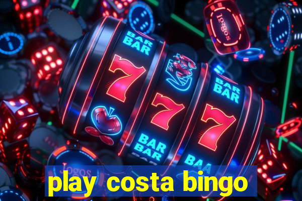 play costa bingo