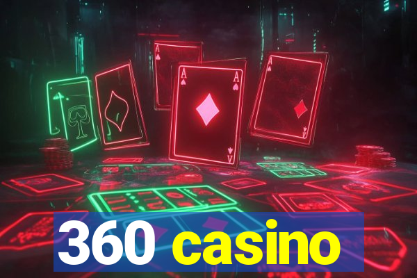 360 casino