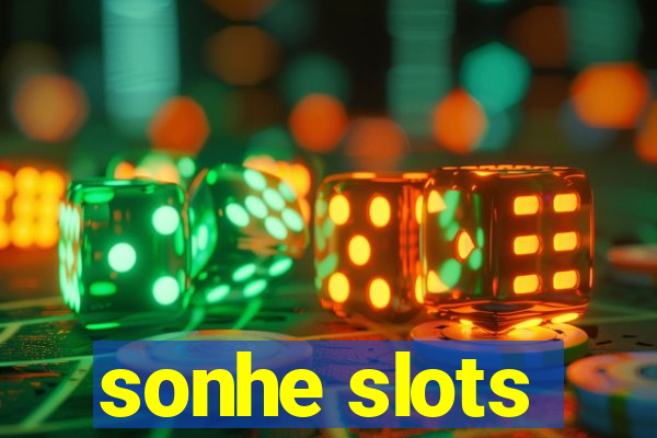 sonhe slots