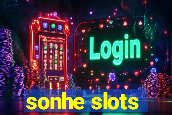 sonhe slots