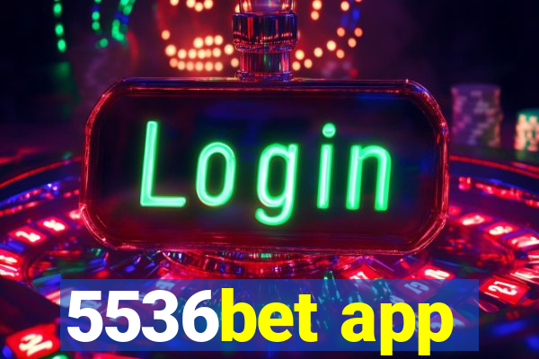 5536bet app