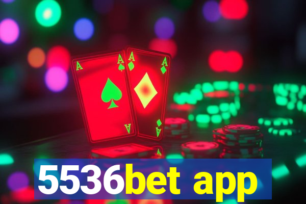 5536bet app