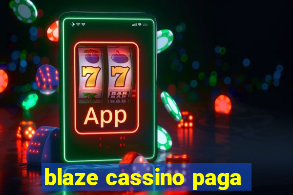 blaze cassino paga