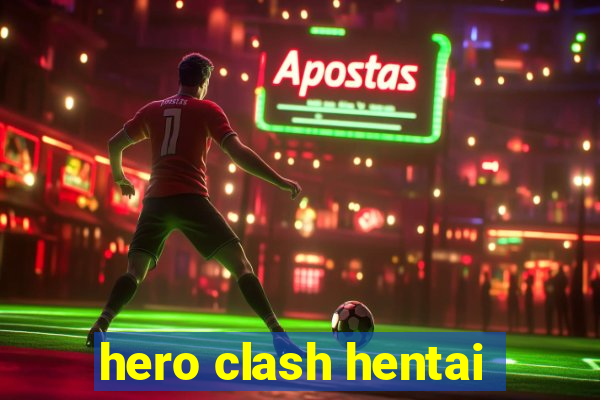 hero clash hentai