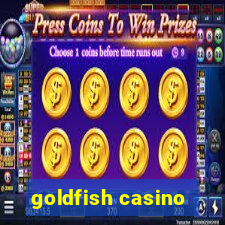 goldfish casino