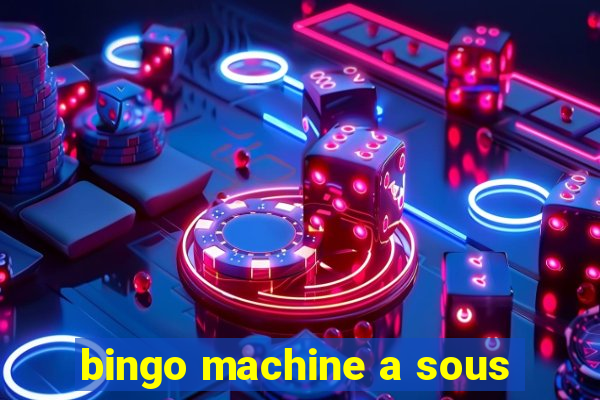 bingo machine a sous