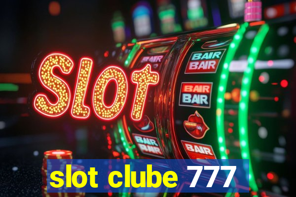 slot clube 777