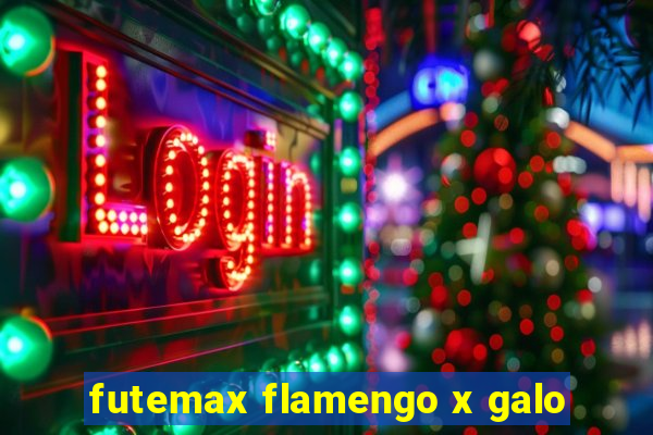 futemax flamengo x galo