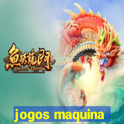 jogos maquina