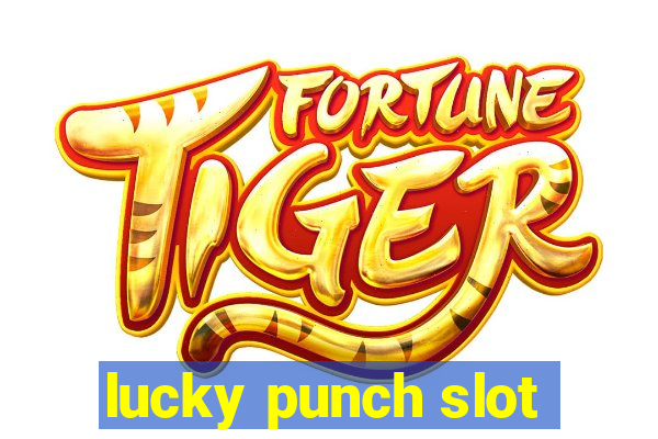 lucky punch slot