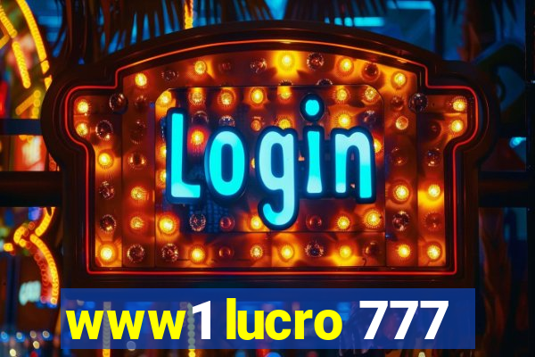 www1 lucro 777