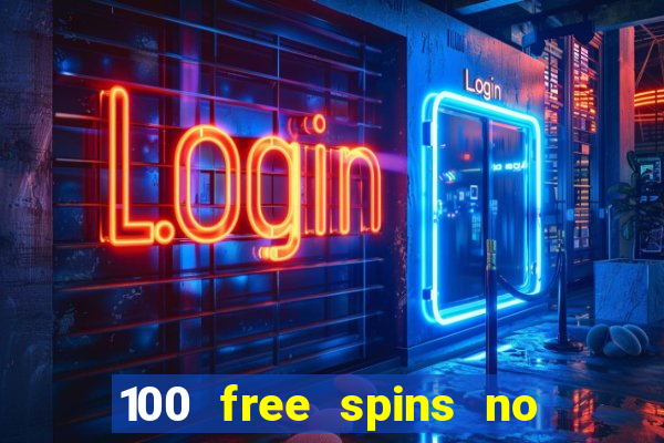 100 free spins no deposit at a uk casino