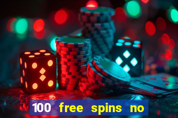 100 free spins no deposit at a uk casino