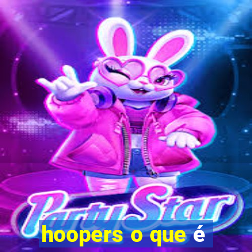 hoopers o que é