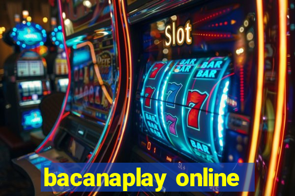 bacanaplay online