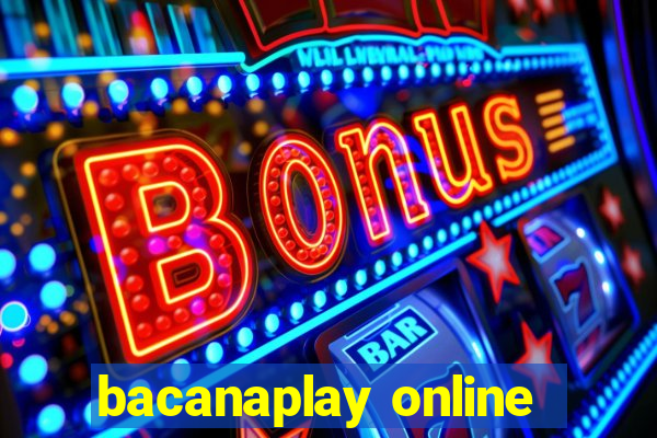 bacanaplay online