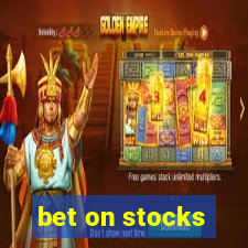 bet on stocks