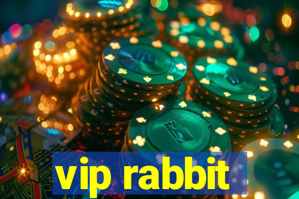 vip rabbit