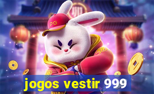 jogos vestir 999