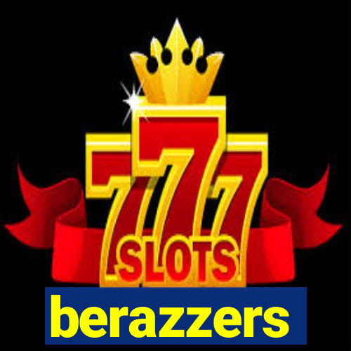 berazzers