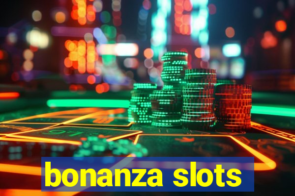 bonanza slots