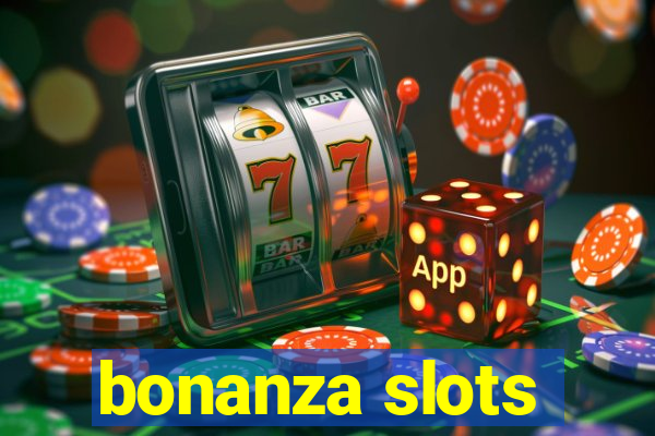 bonanza slots