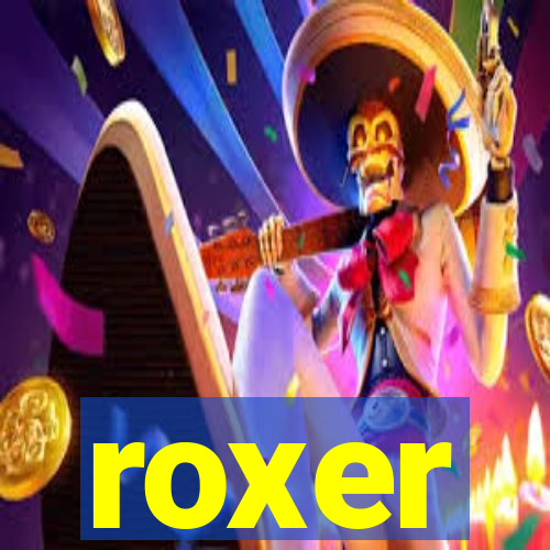 roxer