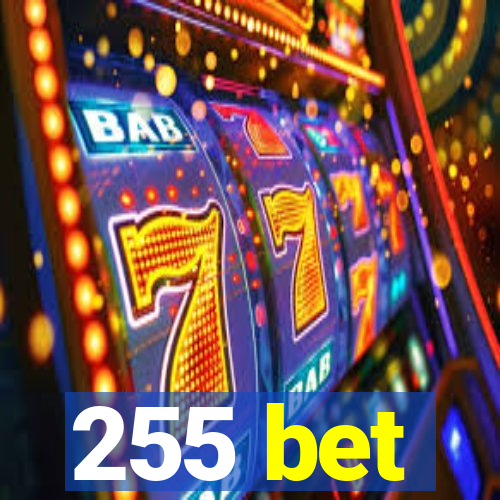 255 bet