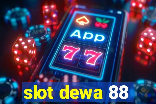 slot dewa 88