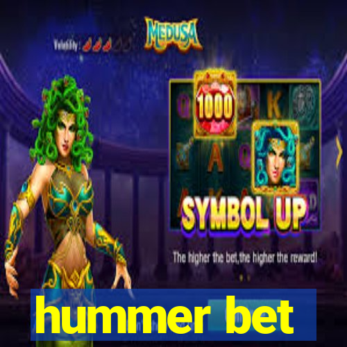 hummer bet