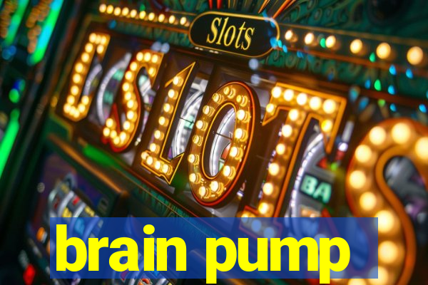 brain pump