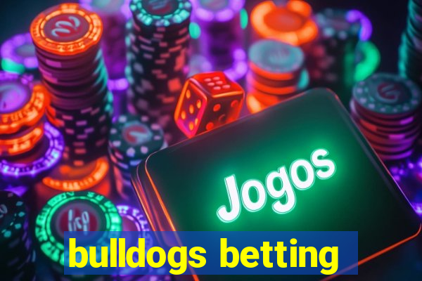 bulldogs betting