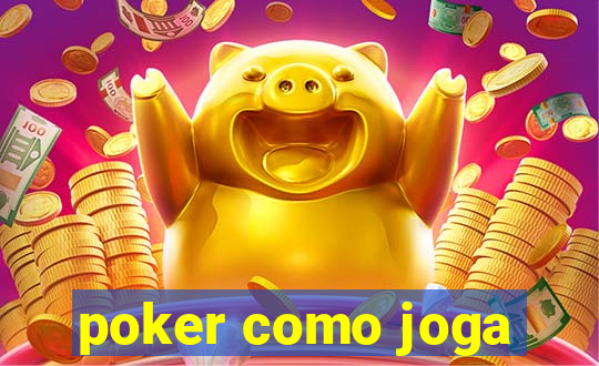 poker como joga