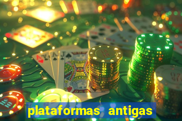 plataformas antigas de jogos slots