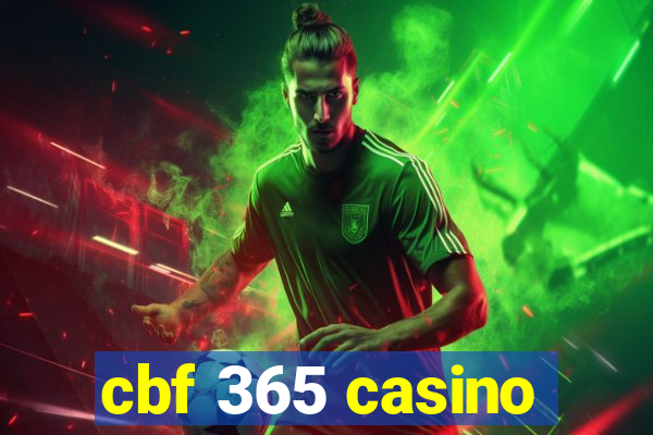 cbf 365 casino