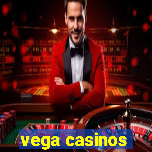 vega casinos