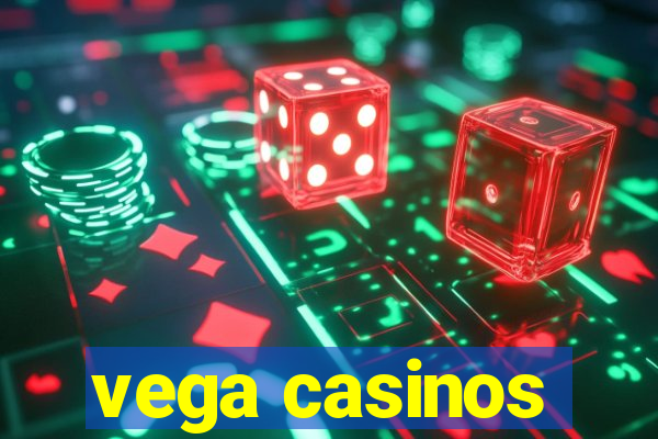 vega casinos