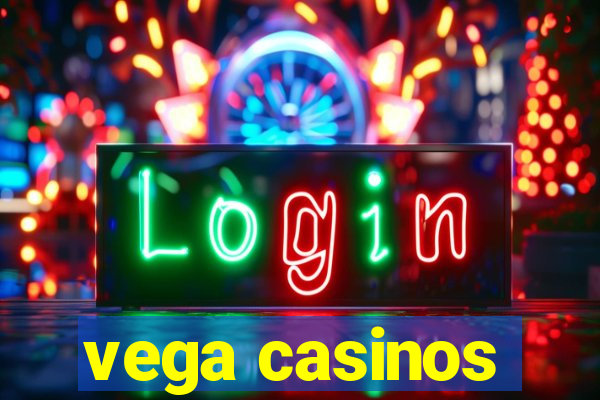 vega casinos