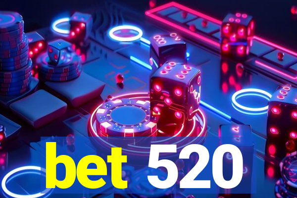 bet 520