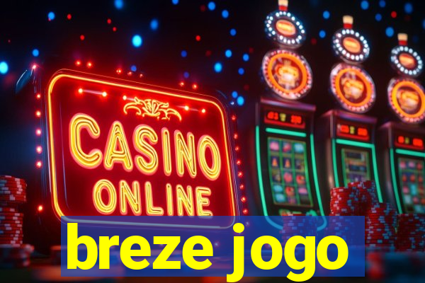 breze jogo