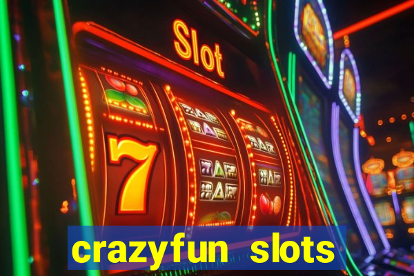 crazyfun slots casino game