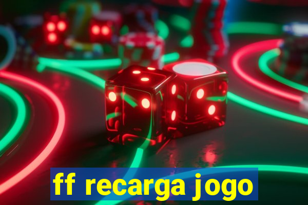 ff recarga jogo