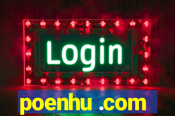 poenhu .com