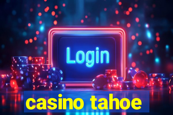 casino tahoe