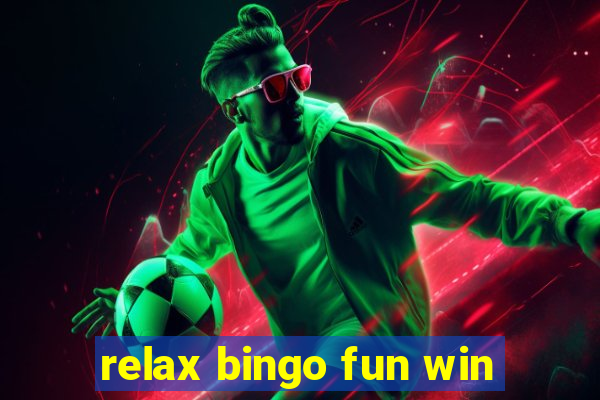 relax bingo fun win