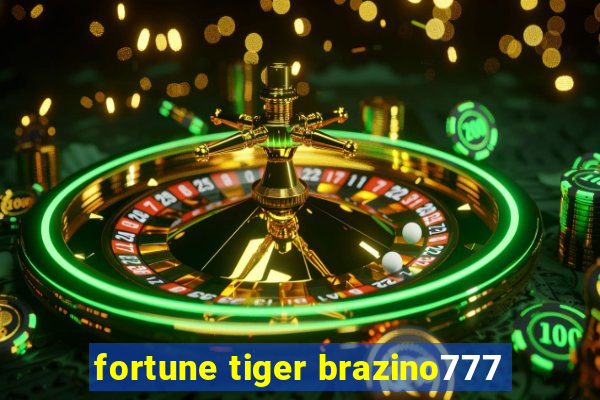 fortune tiger brazino777