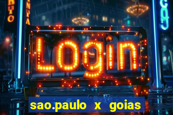 sao.paulo x goias ao vivo