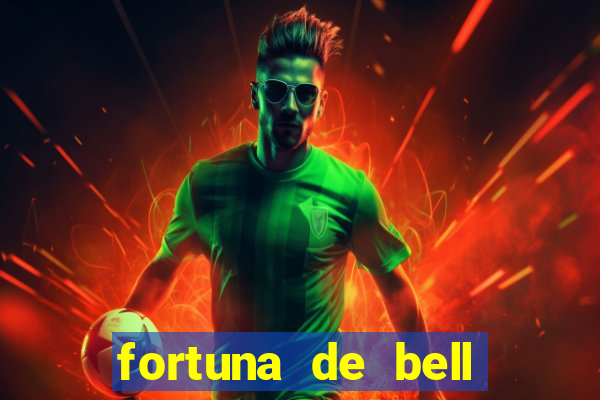 fortuna de bell marques 2024