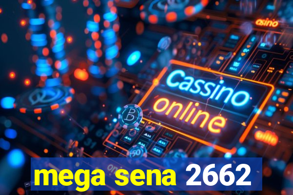 mega sena 2662